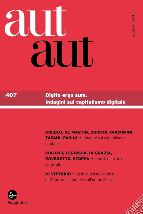 Aut aut. Vol. 407: Digito ergo sum