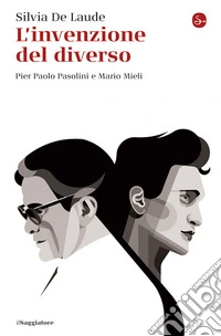 L'invenzione del diverso. Pier Paolo Pasolini e Mario Mieli libro
