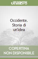 Occidente. Storia di un'idea libro