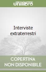 Interviste extraterrestri libro