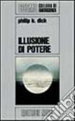 Illusione di potere libro