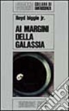 Ai margini della galassia libro