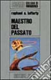 Maestro del passato libro