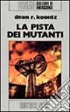 La pista dei mutanti libro