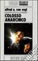 Colosso anarchico libro