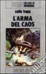 L'arma del caos libro