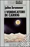 I vendicatori di Carrig libro