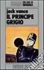 Il principe grigio libro