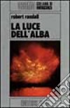 La luce dell'alba libro