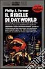 Il ribelle di Dayworld libro