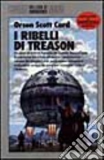 I ribelli di Treason libro