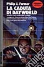 La caduta di Dayworld libro