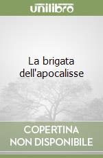 La brigata dell'apocalisse libro