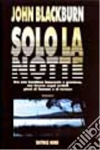 Solo la notte libro