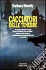 Cacciatori delle tenebre libro