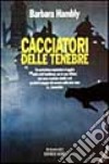 Cacciatori delle tenebre libro