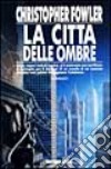 La città delle ombre libro