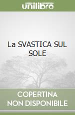 La SVASTICA SUL SOLE libro