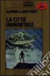 La città immortale libro