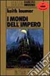 I mondi dell'impero libro