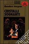 Cristalli sognanti libro