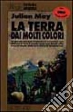 La terra dai molti colori