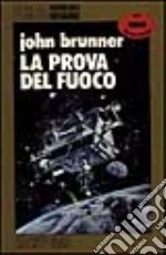 La prova del fuoco libro