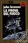 La prova del fuoco libro