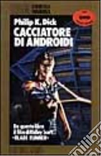 Cacciatore di androidi libro