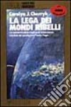 La lega dei mondi ribelli libro