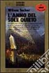 L'anno del sole quieto libro