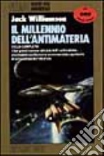 Il millennio dell'antimateria libro