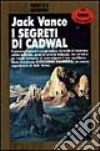 I segreti di Cadwal libro