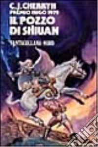 Il pozzo di Shiuan libro