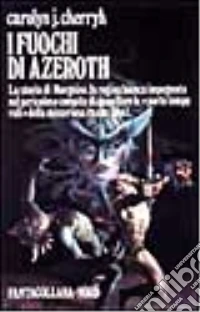 I fuochi di Azeroth libro