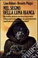 Nel segno della luna bianca