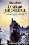 La strada per Underfall libro