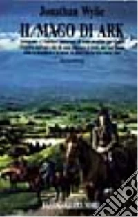 Il mago di Ark libro