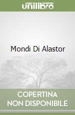 Mondi Di Alastor libro