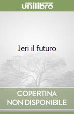 Ieri il futuro libro