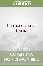 La macchina si ferma libro