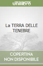 La TERRA DELLE TENEBRE libro