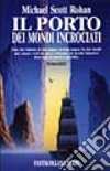 Il porto dei mondi incrociati libro