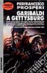 Garibaldi a Gettysburg libro