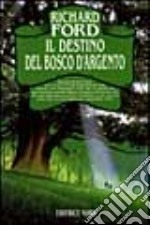 Il destino del bosco d'argento libro