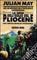 La Saga dell'esilio del Pliocene libro