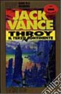 Throy il terzo continente libro
