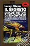 Il segreto dei costruttori di Ringworld libro