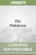 Elric Melnibone libro