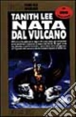 Nata dal vulcano libro